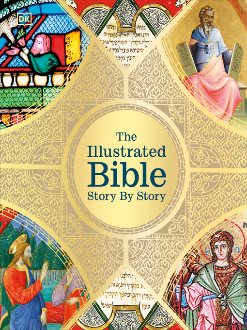 Title details for The Illustrated Bible Story by Story by DK - Available